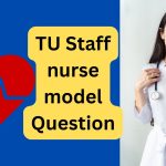 MCQs for TU IOM Staff Nurse Exam (with Answers) set three